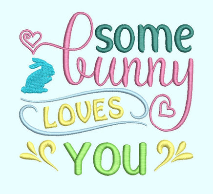 Some Bunny Loves You Machine Embroidery Design - sproutembroiderydesigns