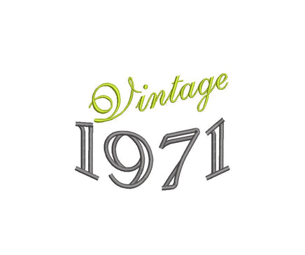 Vintage 1971 Machine Embroidery Design, Birthday embroidery design, year embroidery design, 4x4 and 5x7 hoops