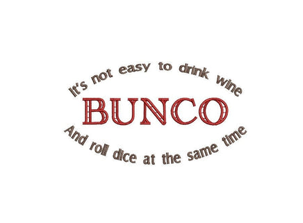 Bunco Machine Embroidery Design /2 sizes/ It's Not Easy To Drink Wine & Roll Dice At The Same Time, bunco embroidery design, bunco pattern