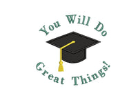 You Will do Great Things Machine Embroidery Design, 2 sizes, graduation embroidery design, quote embroidery design, high school, college