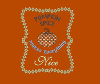 Pumpkin Spice Makes Everything Nice Machine Embroidery Design - sproutembroiderydesigns