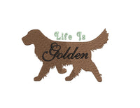 Life Is Golden Retriever Dog Machine Embroidery Design, 2 Sizes, Golden Retriever Embroidery Design