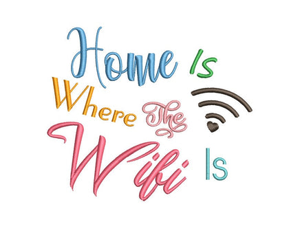 Home Is Where the Wifi Machine Embroidery Design, 2 sizes, Quick Stitch, Wifi embroidery design