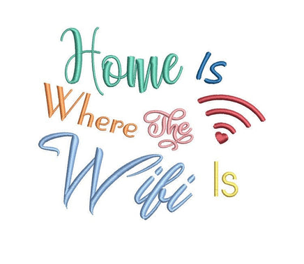 Home Is Where the Wifi Machine Embroidery Design, 2 sizes, Quick Stitch, Wifi embroidery design