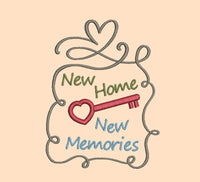 New Home, New Memories Machine Embroidery Design, 2 Sizes, New Home Embroidery Design
