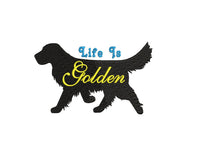 Life Is Golden Retriever Dog Machine Embroidery Design, 2 Sizes, Golden Retriever Embroidery Design