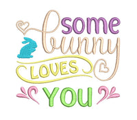 Some Bunny Loves You Machine Embroidery Design, 2 Sizes, Easter Embroidery Design, 4x4 hoop, 5x7 hoop