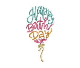 Happy Birthday Balloon Machine Embroidery Design, 2 sizes, birthday quote embroidery design, Script Font