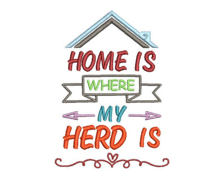 Home Is Where My Herd Is Machine Embroidery Design, Home saying embroidery design