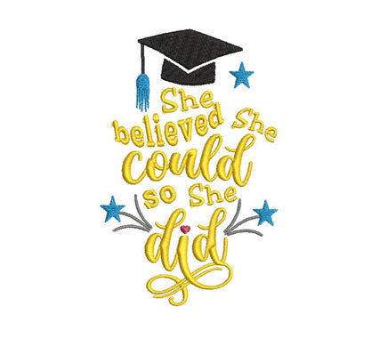 She Believed She Could So She Did Machine Embroidery Design, graduation embroidery design
