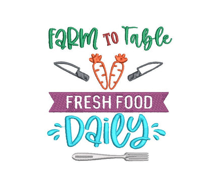 Farm To Table Embroidery Design, Food Quote Embroidery design, Quick Stitch, PES, DST, VP3, EXP, hus, jef, pcs, shv, vip, csd, xxx