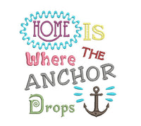 Home Is Where the Anchor Drops Machine Embroidery Design, Boat saying embroidery design