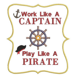 Work Like A Captain, Play Like A Pirate Machine Embroidery Design - sproutembroiderydesigns