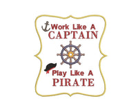 Work Like A Captain, Play Like A Pirate Machine Embroidery Design, Boat saying embroidery design - sproutembroiderydesigns
