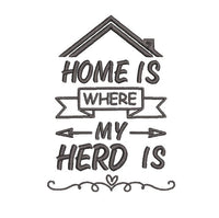 Home Is Where My Herd Is Machine Embroidery Design, Home saying embroidery design