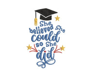 She Believed She Could So She Did Machine Embroidery Design, graduation embroidery design