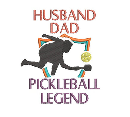 Dad, Husband, Pickleball Legend Embroidery Machine Design - sproutembroiderydesigns