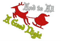 And Too All, A Good Night Santa, Reindeer and Sleigh Christmas Machine Embroidery Design - sproutembroiderydesigns