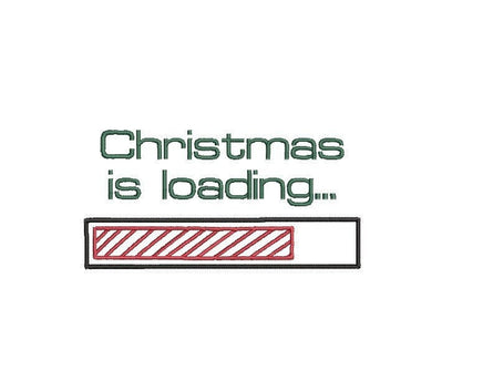 Christmas is Loading Machine Embroidery Design, Funny Christmas embroidery design