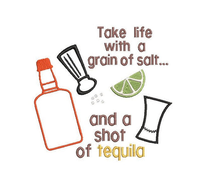 Tequila Embroidery Design, 3 sizes, Take life with a grain of salt shot of tequila, hostess gift, kitchen towel embroidery