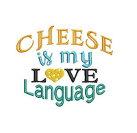 Cheese is my Love Language Embroidery Design, Cheese Embroidery design, Quick Stitch, PES, DST, VP3, EXP, hus, jef, pcs, shv, vip, csd, xxx