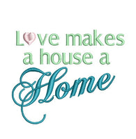Love Makes a House a Home Embroidery Machine Embroidery Design-housewarming hostess gift