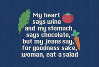 My heart says wine and my stomach says chocolate Embroidery Design, 2 sizes, Eat a salad funny design, kitchen towel embroidery