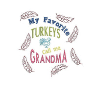 My Favorite Turkeys Call Me Grandma Machine Embroidery Design, 3 sizes, Funny Thanksgiving Embroidery Design - sproutembroiderydesigns