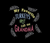My Favorite Turkeys Call Me Grandma Machine Embroidery Design, 3 sizes, Funny Thanksgiving Embroidery Design - sproutembroiderydesigns