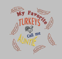 My Favorite Turkeys Call Me Auntie Machine Embroidery Design - sproutembroiderydesigns