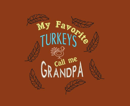 My Favorite Turkeys Call Me Grandpa Machine Embroidery Design, 3 sizes, Funny Thanksgiving Embroidery Design