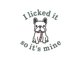 Dog I Licked It So It's Mine Machine Embroidery Design, 2 Sizes, Dog Bandana Embroidery, Dog Christmas Embroidery Design - sproutembroiderydesigns