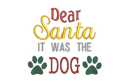 Dear Santa, It Was The Dog Machine Embroidery Design - sproutembroiderydesigns