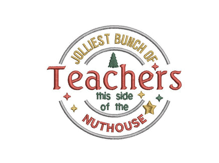 Jolliest Bunch for Teachers Embroidery Design, 4 sizes, Funny Christmas Teacher embroidery design - sproutembroiderydesigns