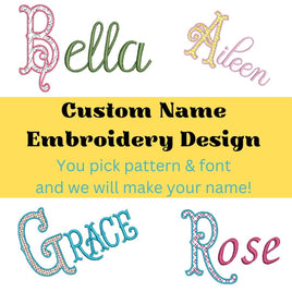 Custom Name Embroidery Design, Name digitized for embroidery, name digitizing - sproutembroiderydesigns