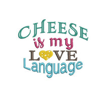 Cheese is my Love Language Embroidery Design, Cheese Embroidery design, Quick Stitch, PES, DST, VP3, EXP, hus, jef, pcs, shv, vip, csd, xxx