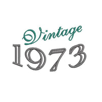 Vintage 1973 Machine Embroidery Design, 50th birthday embroidery design, year embroidery design, 4x4 and 5x7 hoops