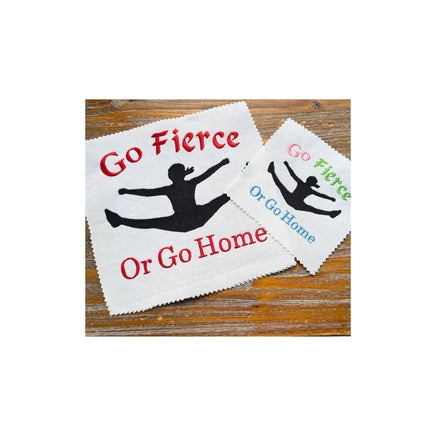 Go Fierce or Go Home Competitive cheerleading Machine Embroidery Design