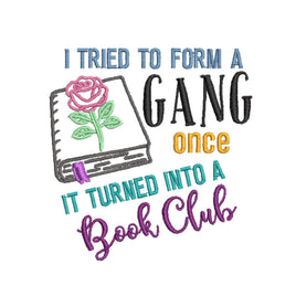 I Tried To Form a Gang Once It Turned Into a Book Club Embroidery Design, Book embroidery Quick Stitch