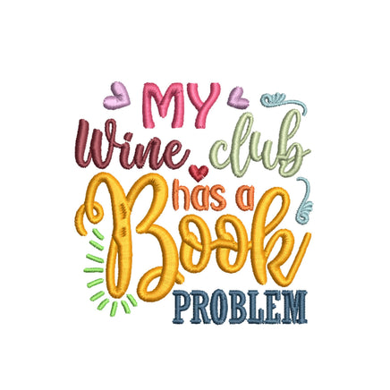 My Wine Club has A Book Problem Embroidery Design, Book Club Embroidery Design Quick Stitch - sproutembroiderydesigns