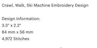 Crawl, Walk, Ski Machine Embroidery Design