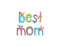 Best Mom Mother's Day Machine Embroidery Design