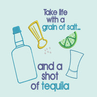 Tequila Embroidery Design, Take life with a grain of salt shot of tequila - sproutembroiderydesigns