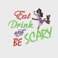 Eat, Drink and Be Scary Machine Embroidery Design, 2 sizes