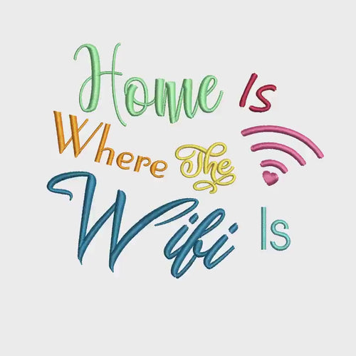 Home Is Where the Wifi Machine Embroidery Design, 2 sizes, Quick Stitch, Wifi embroidery design