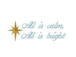 All Is Calm, All is Bright Silent Night Christmas Machine Embroidery Design - sproutembroiderydesigns