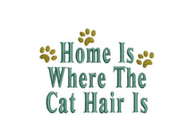 Home Is Where The Cat Hair Is Machine Embroidery Design, - sproutembroiderydesigns