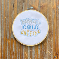 Baby It's Cold Outside Embroidery Design-2 sizes - sproutembroiderydesigns
