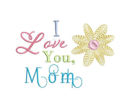 Mother's Day Machine Embroidery Design, I Love You, Mom. 2 sizes - sproutembroiderydesigns