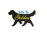 Life Is Golden Retriever Dog Machine Embroidery Design, 2 Sizes - sproutembroiderydesigns